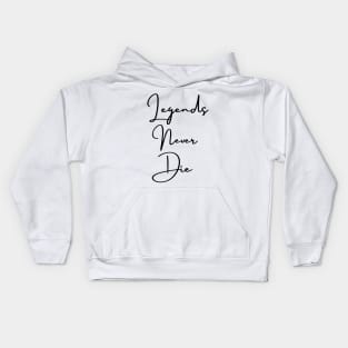 Legends never die black Kids Hoodie